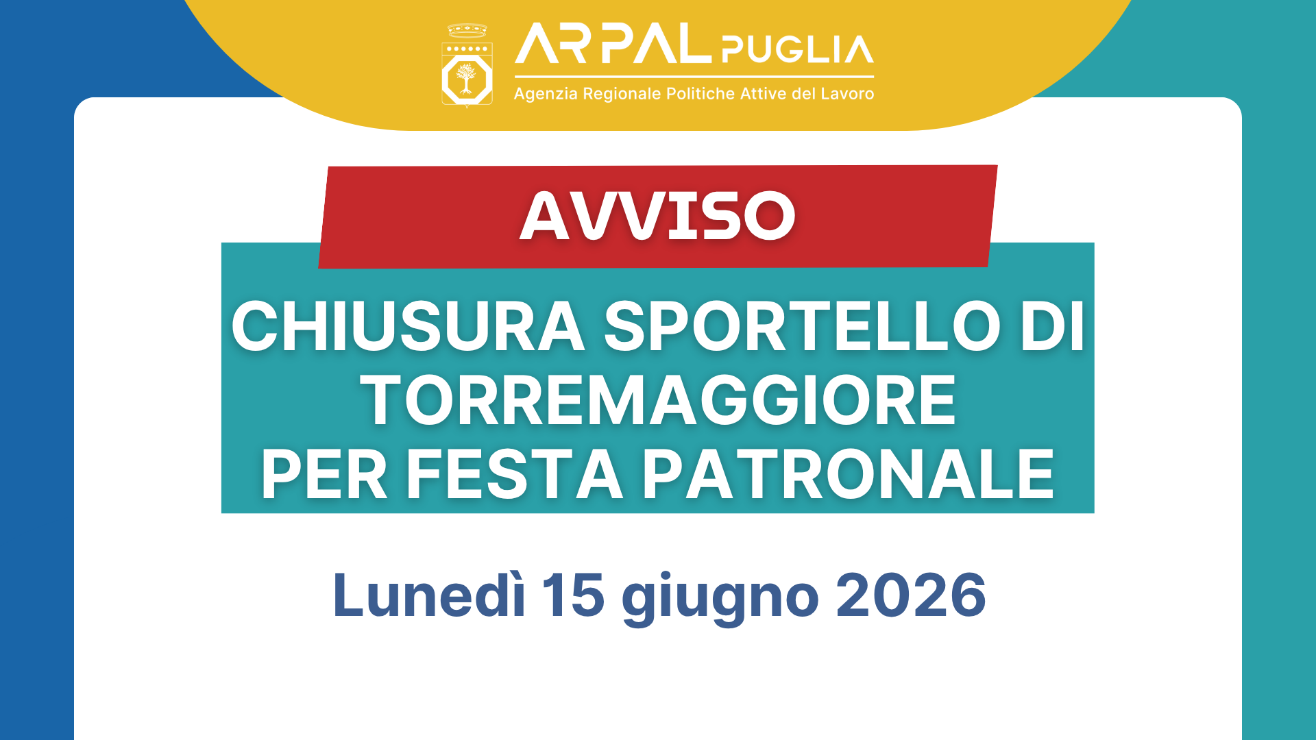 SPORTELLO DI TORREMAGGIORE: CHIUSURA PER FESTA PATRONALE